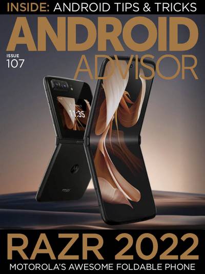 Android Advisor – Issue 107, 2023 Android Advisor – Issue 107, 2023