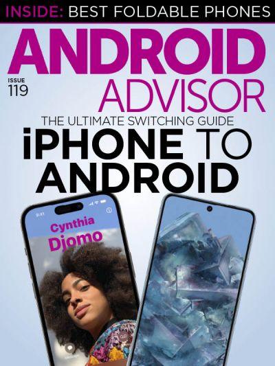 Android Advisor – Issue 119 2024 img