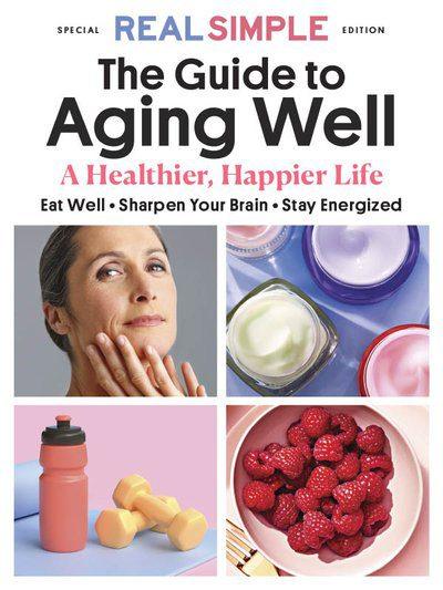 Real-Simple-The-Guide-to-Aging-Well-2024.jpg