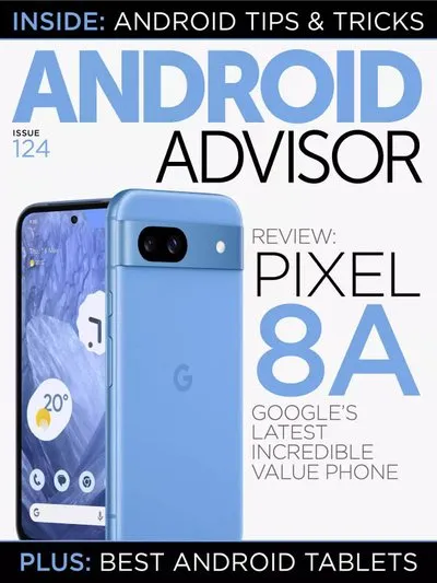 Android Advisor – Issue 124 2024 img
