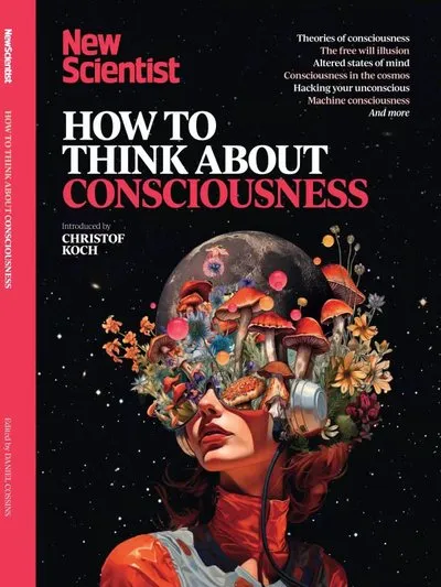 New-Scientist-Special-How-to-Think-About-Consciousness-2025.webp
